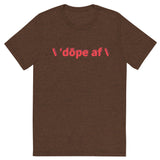 \ 'bē \ 'dōpe af t-shirt