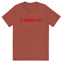 \ 'bē \ 'dōpe af t-shirt