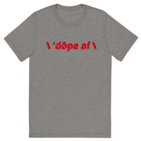 \ 'bē \ 'dōpe af t-shirt