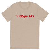 \ 'bē \ 'dōpe af t-shirt