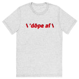 \ 'bē \ 'dōpe af t-shirt