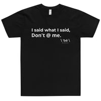 \ 'bē \ What You Meant To Say T-Shirt