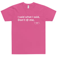 \ 'bē \ What You Meant To Say T-Shirt