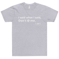 \ 'bē \ What You Meant To Say T-Shirt