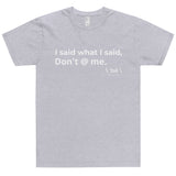 \ 'bē \ What You Meant To Say T-Shirt