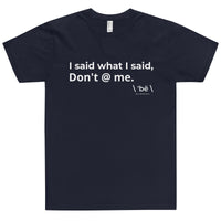 \ 'bē \ What You Meant To Say T-Shirt