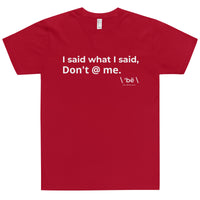 \ 'bē \ What You Meant To Say T-Shirt