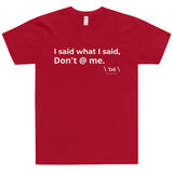 \ 'bē \ What You Meant To Say T-Shirt