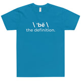 \ 'bē \ the definition. T-Shirt