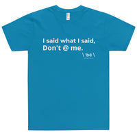 \ 'bē \ What You Meant To Say T-Shirt