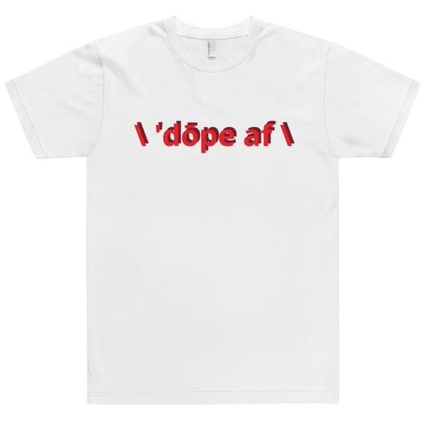 \ 'bē \ 'dōpe af t-shirt